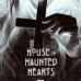 House of Haunted Hearts